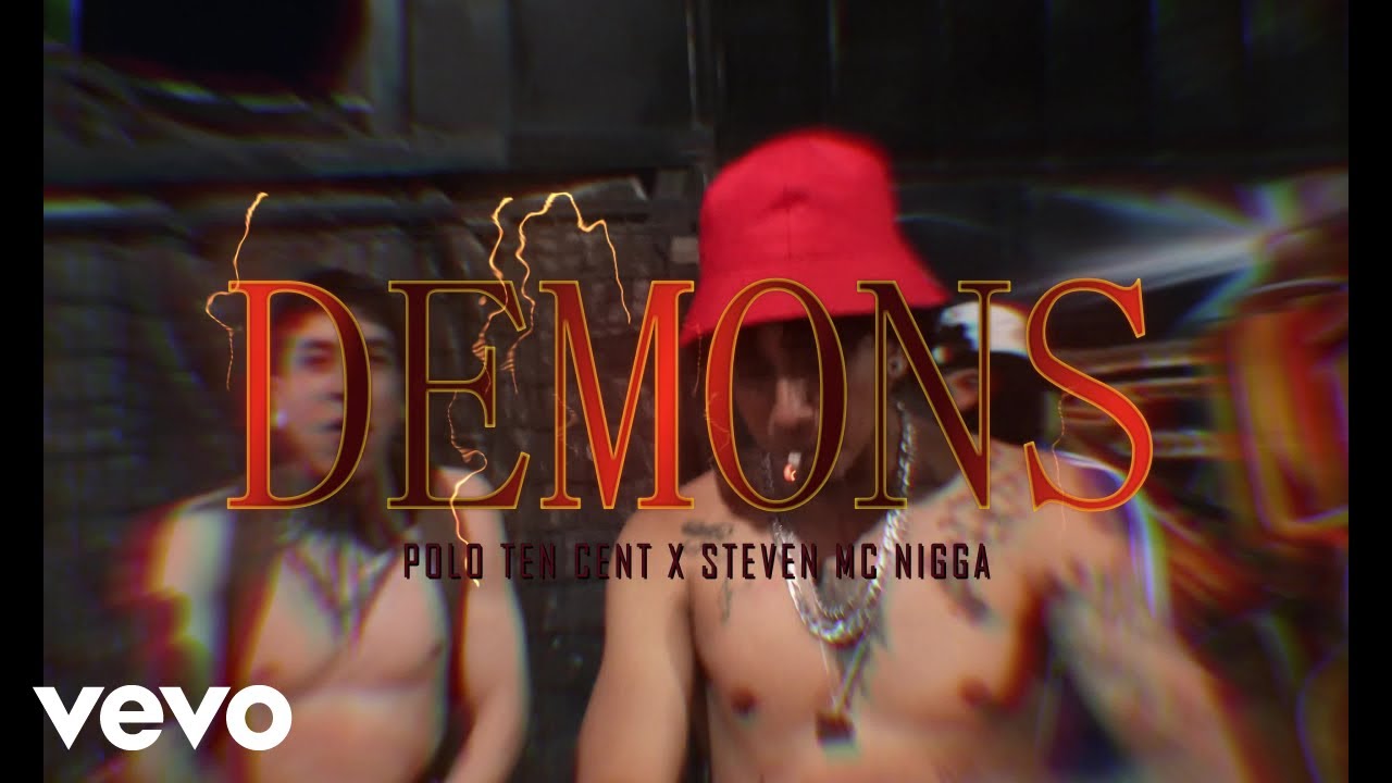 Polo Ten Cent, Steven Mc Nigga - Demons (Official Video)