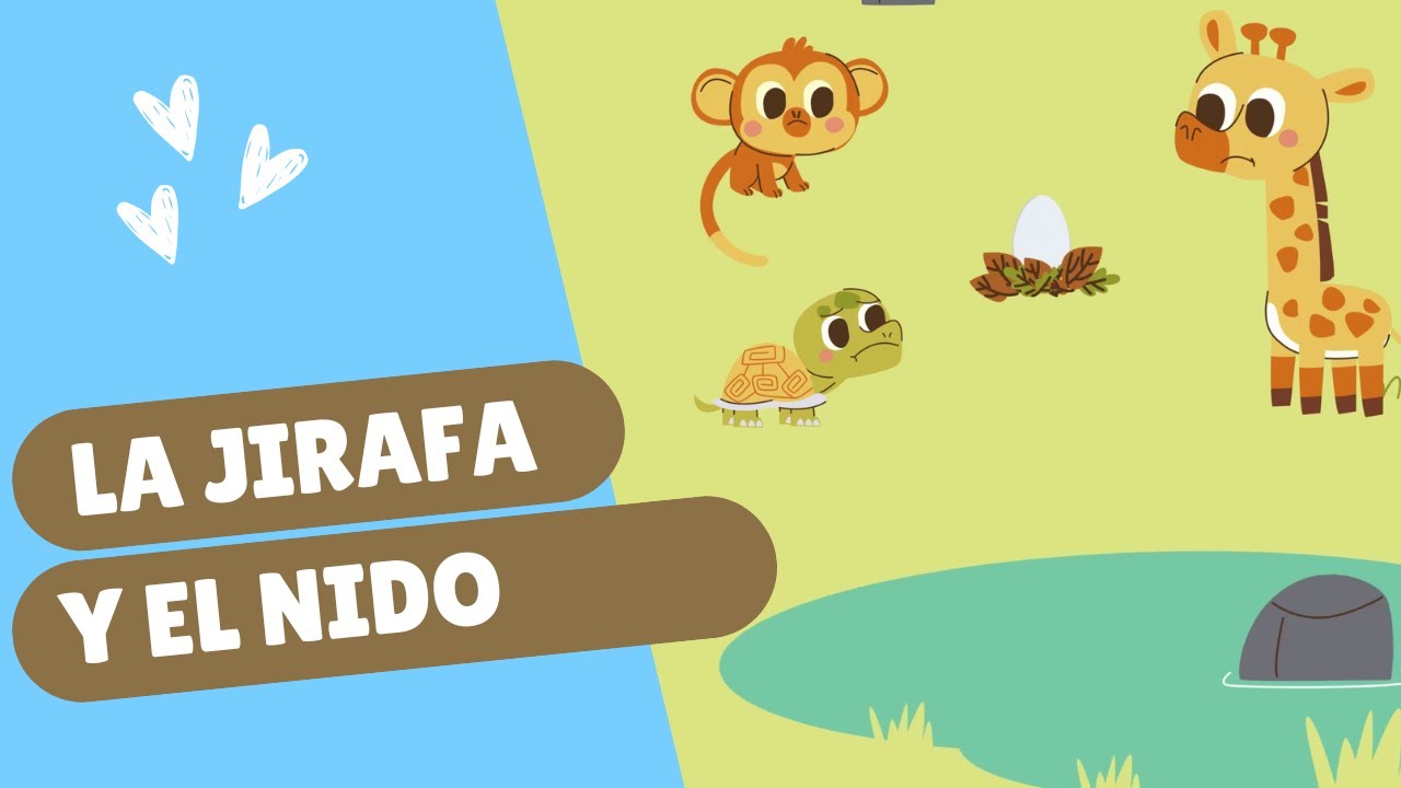 La Jirafa y el Nido | Cuentos Infantiles