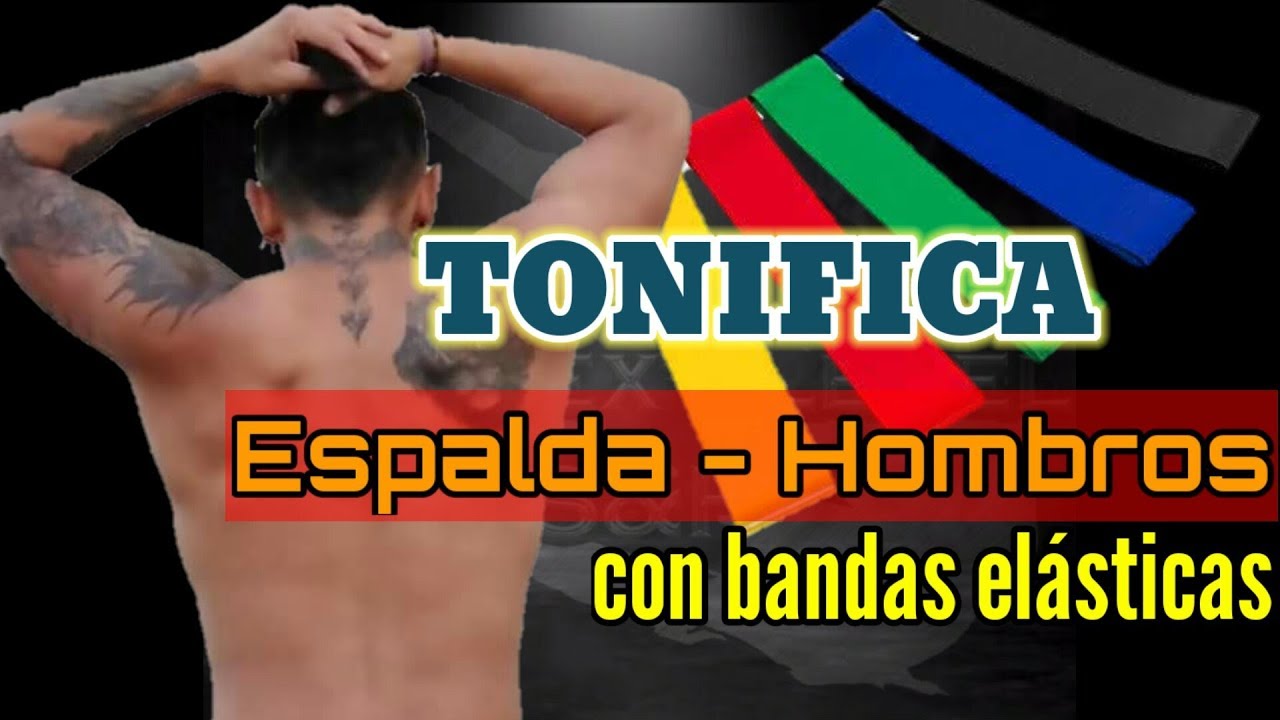 Tonifica Espalda - Hombros con Bandas de Resistencia