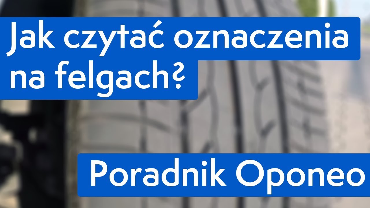 Jak czytać oznaczenia na felgach? ● Poradnik Oponeo&trade;