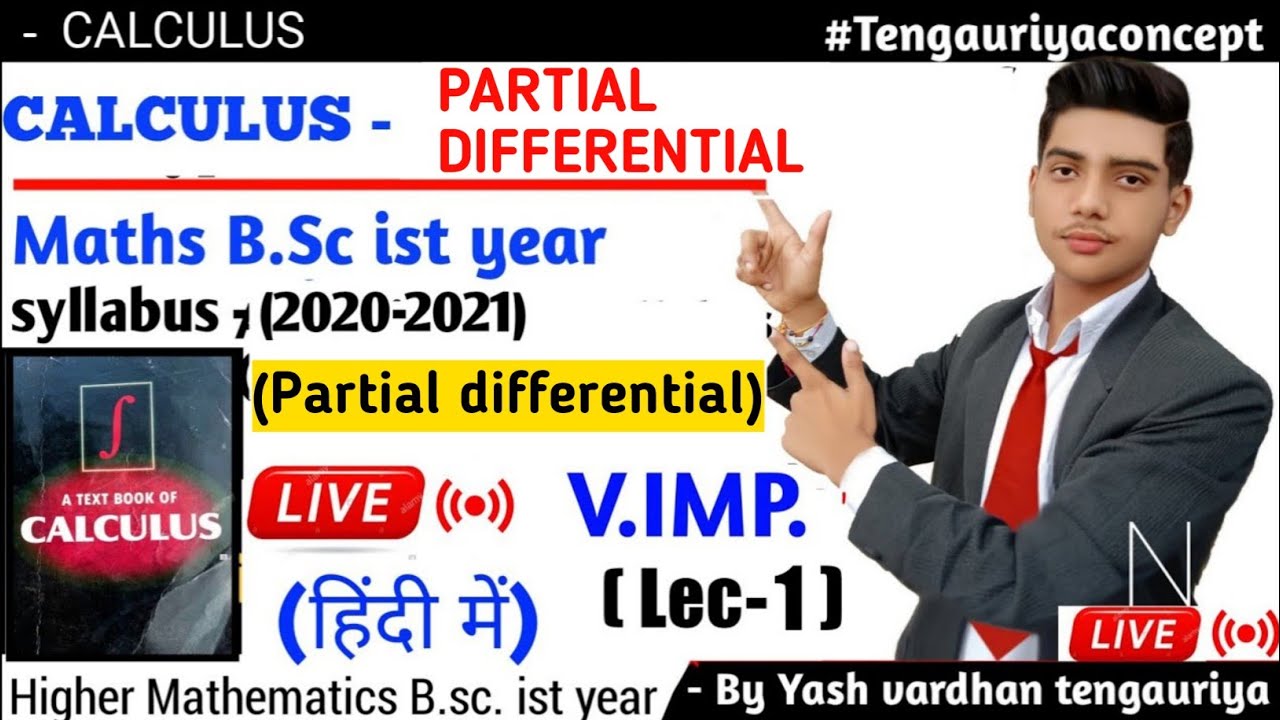 • LIVE #1 || PARTIAL DIFFERENTIAL || (Lec - 1) calculus maths (B.Sc. ist year) in hindi By - yash🔥🔥🔥