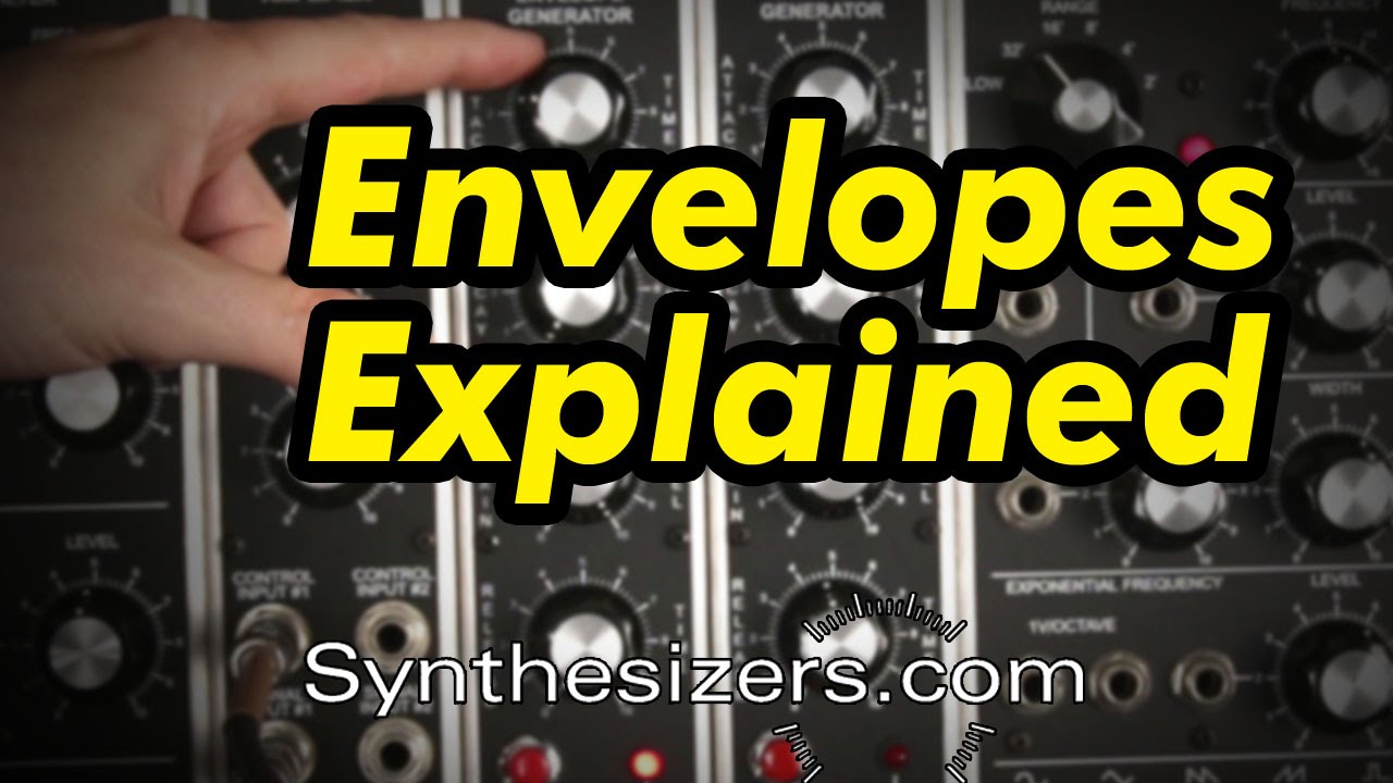 Envelopes tutorial - Synthesizers.com