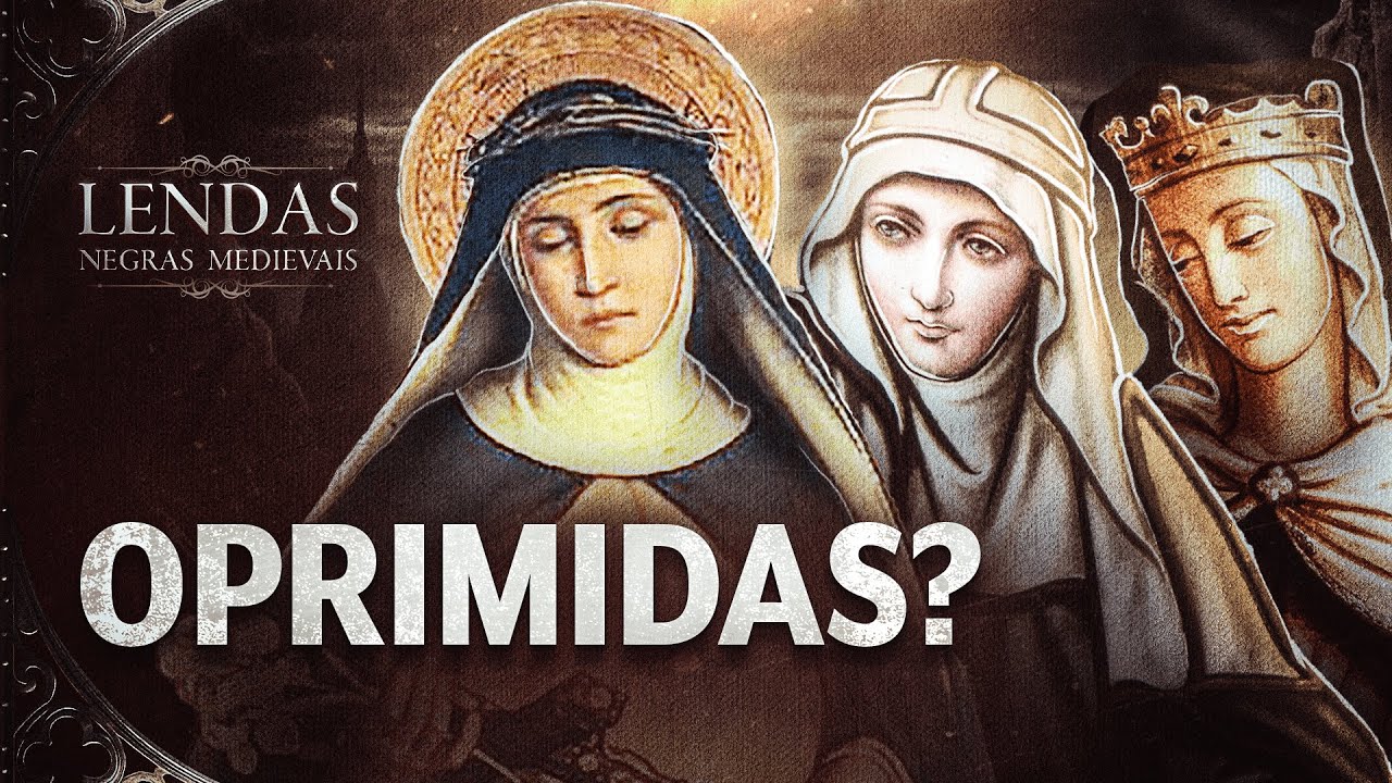 A MULHER ERA OPRIMIDA NA IDADE MÉDIA? | Aula 3/4 - Lendas Negras Medievais