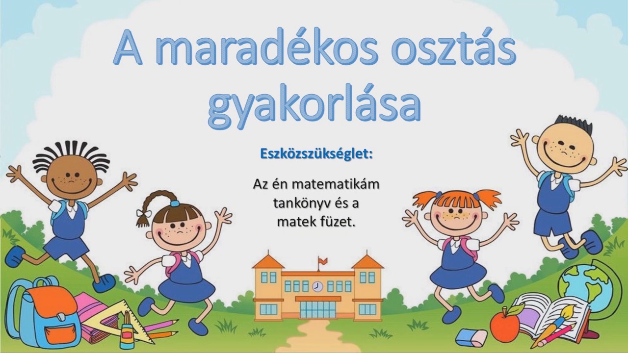 Maradékos osztás gyakorlása, pótlás