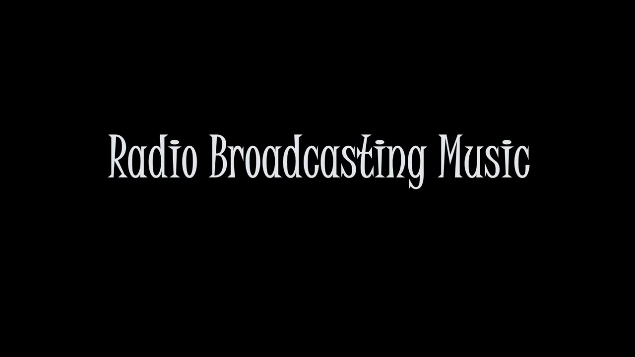 Radio Broadcasting background music
