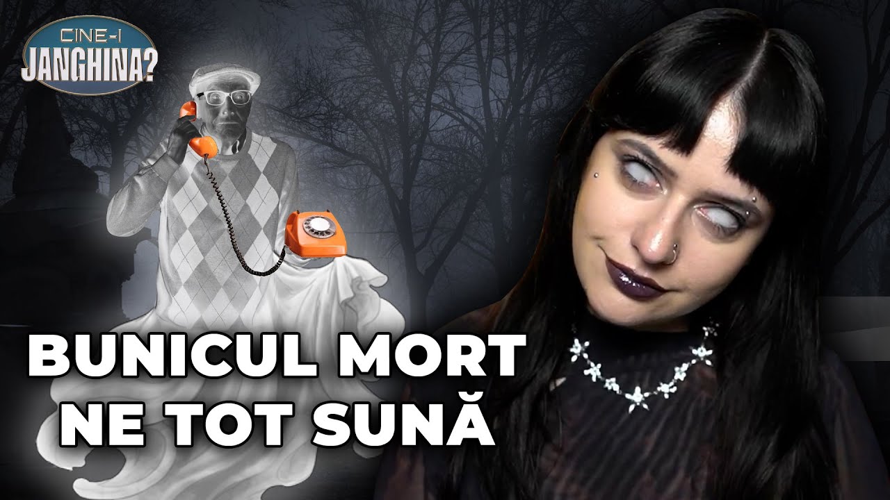 BÂNTUIȚI DE FANTOME RĂZBUNĂTOARE | CINE-I JANGHINA?