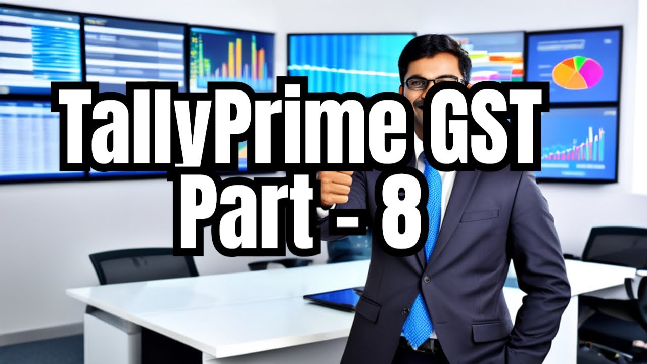TallyPrime GST: Part 8
