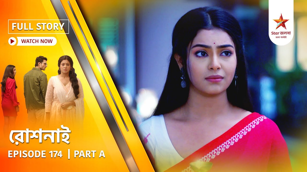 Full Story | Roshnai | Episode 174 | Part A