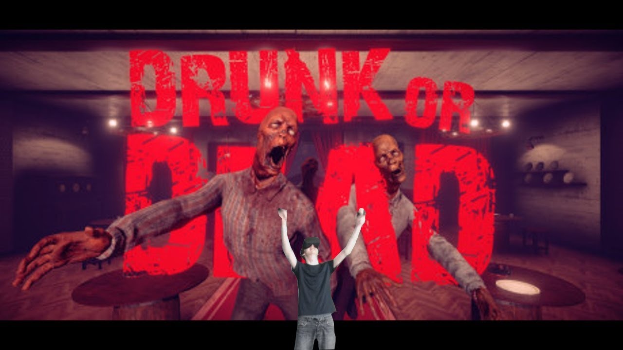 Drunk Or Dead - (ZOMBIE SHOOTER) - Killing With Attitude