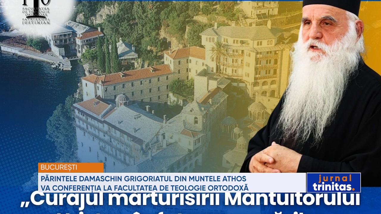Părintele Damaschin Grigoriatul va conferenția la Facultatea de Teologie Ortodoxă din București