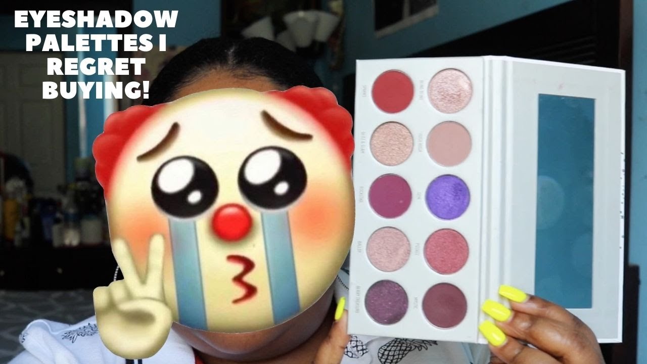 Eyeshadow Palettes I Regret Buying| And a Few Worth The Money $