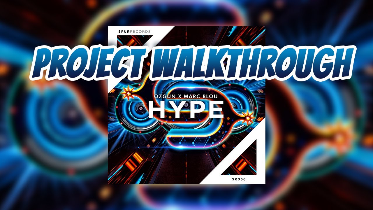 Project Walkthough | Ozgun & Marc Blou - HYPE | FL Studio Big Room Tutorial