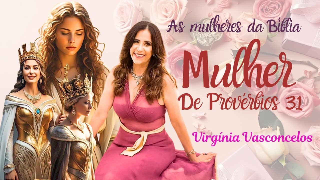 As MULHERES da BÍBLIA: Mulher de Provérbio 31