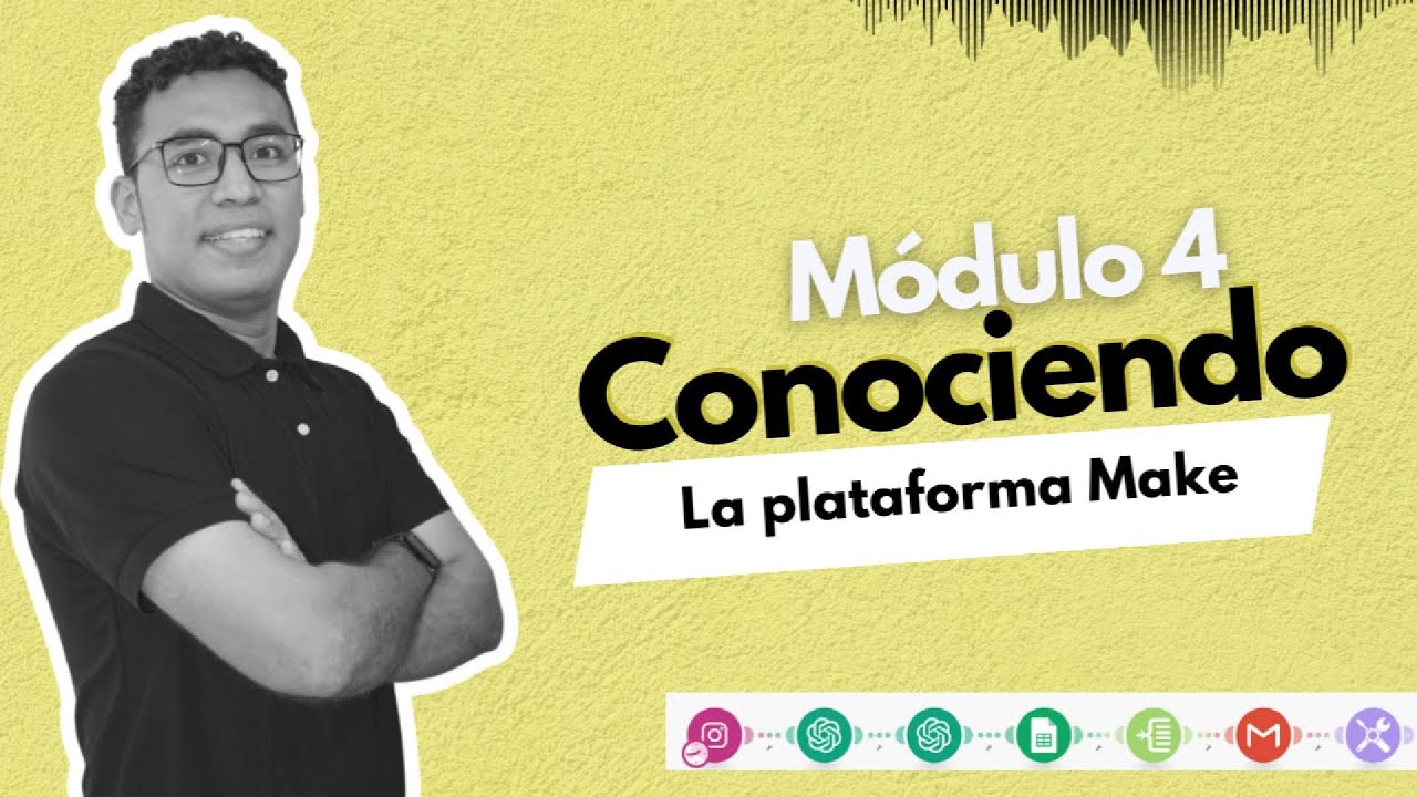 Módulo 4 - Clase 1 | Conociendo la plataforma de Automatización Make - Curso Automatiza con Yei