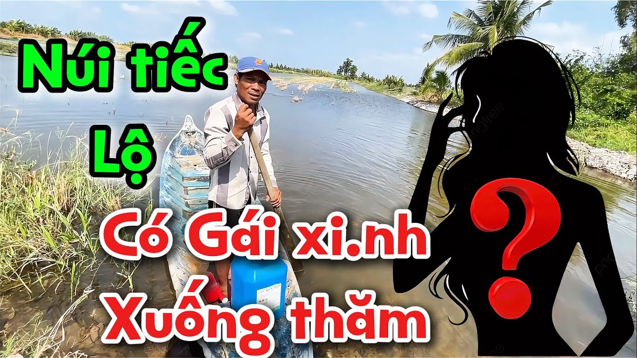 Núi leo dừa tiếc lộ có em gái Xinh đẹp xuống thăm nửa rồi. 