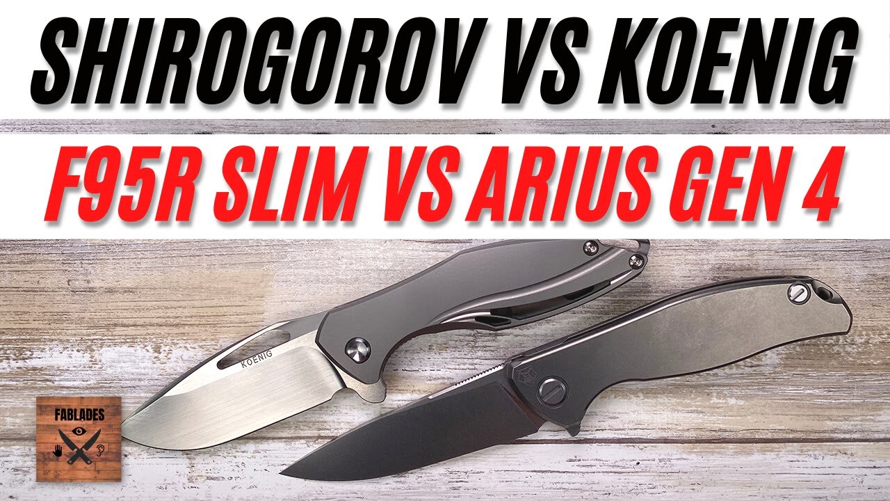 Shirogorov F95R Slim VS Koenig Knives Arius Pocketknife. Fablades Comparison Review