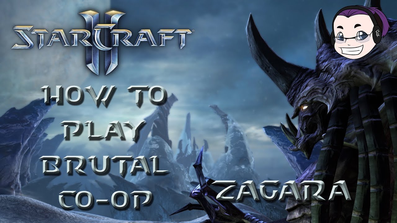 Starcraft 2 Brutal Co-Op Commanders - How to Play: Zagara