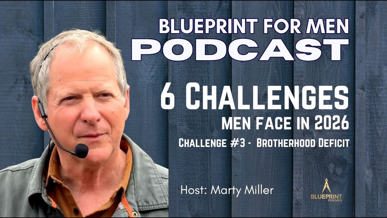 1.22.26 - Podcast - Challenges Men Face in 2026 - Part 3 - Isolation