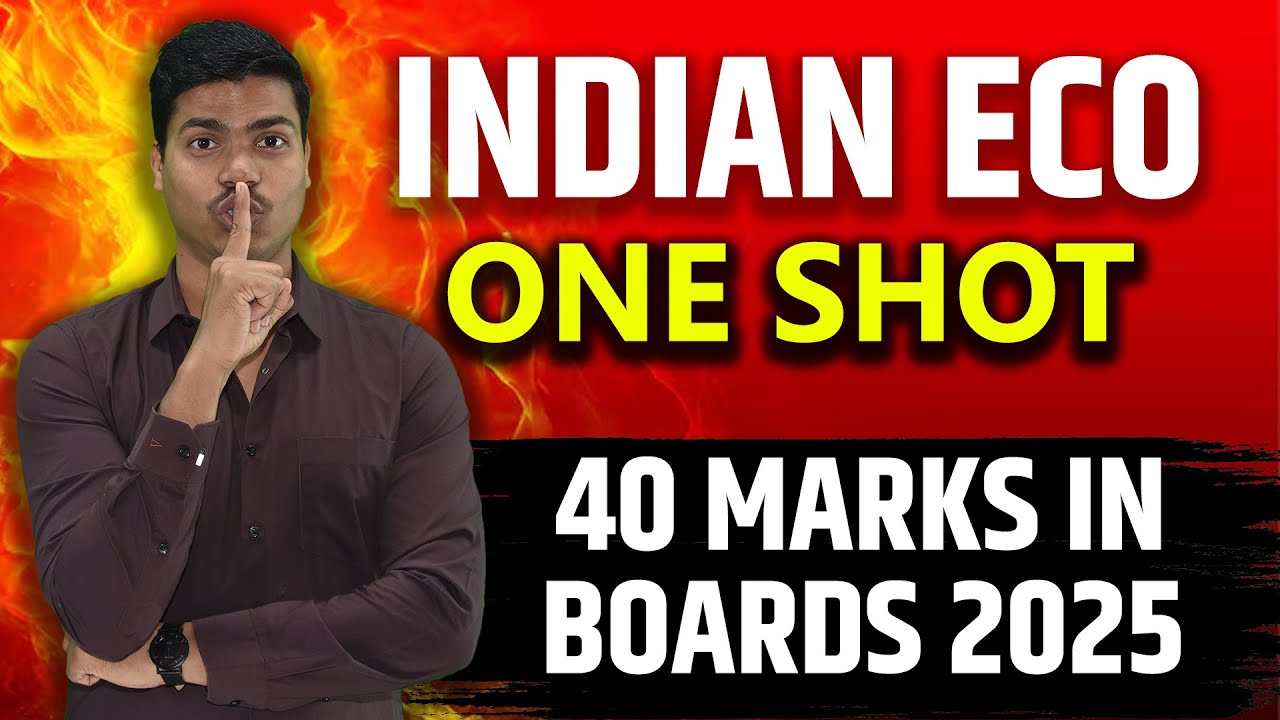 Complete Indian economic development for Class 12 Board exam 2025 | ONE SHOT REVISION 40 Marks Fixed