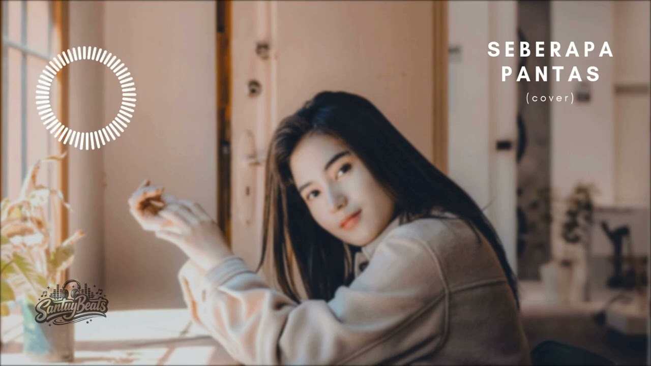 SEBERAPA PANTAS - SHELA ON 7 (COVER VIDEO LYRIC) by santuybeats