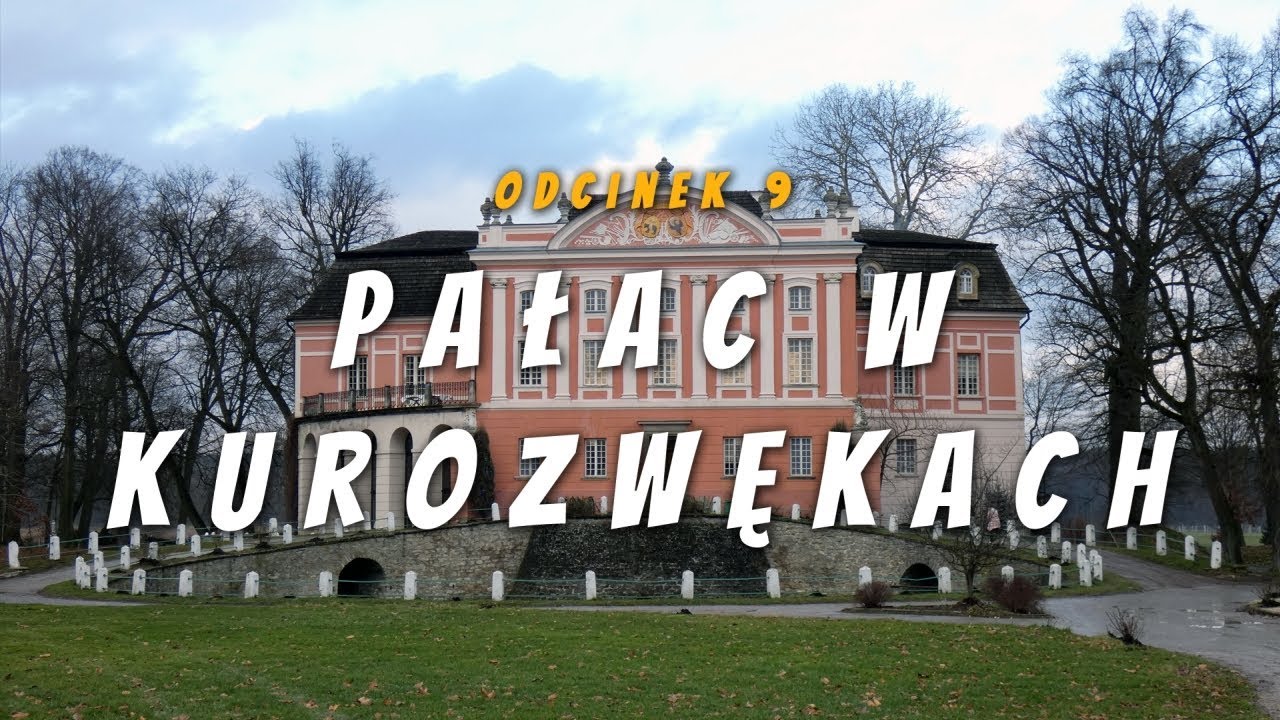 Magiczne Miejsca - Pałac w Kurozwękach