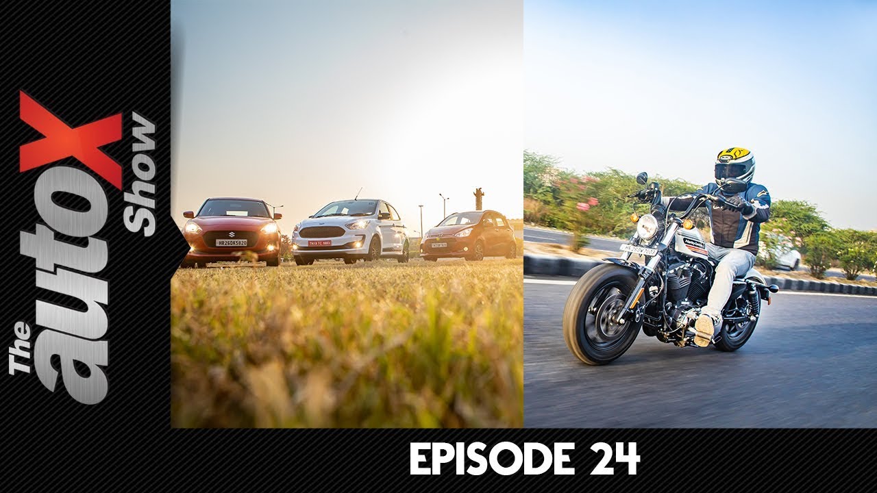The autoX Show | Episode 24 | Figo vs Swift vs Grand i10 | Harley-Davidson vs Indian