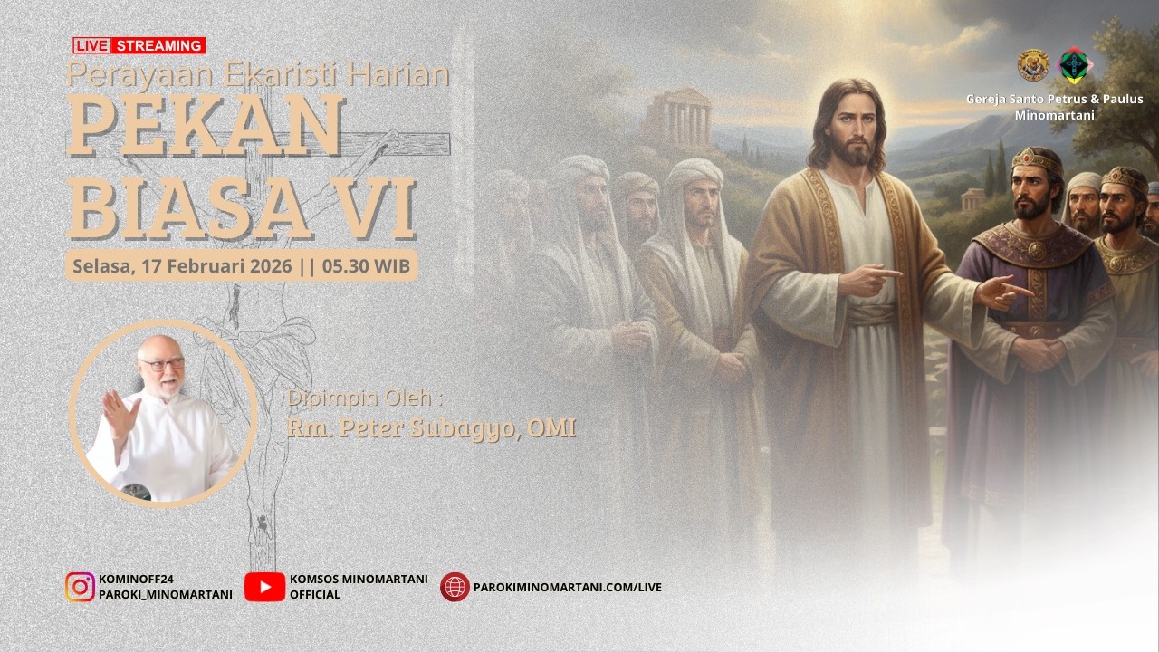 Perayaan Ekaristi Harian - Selasa, 17 Februari 2026 - 05.25 WIB | Paroki Minomartani