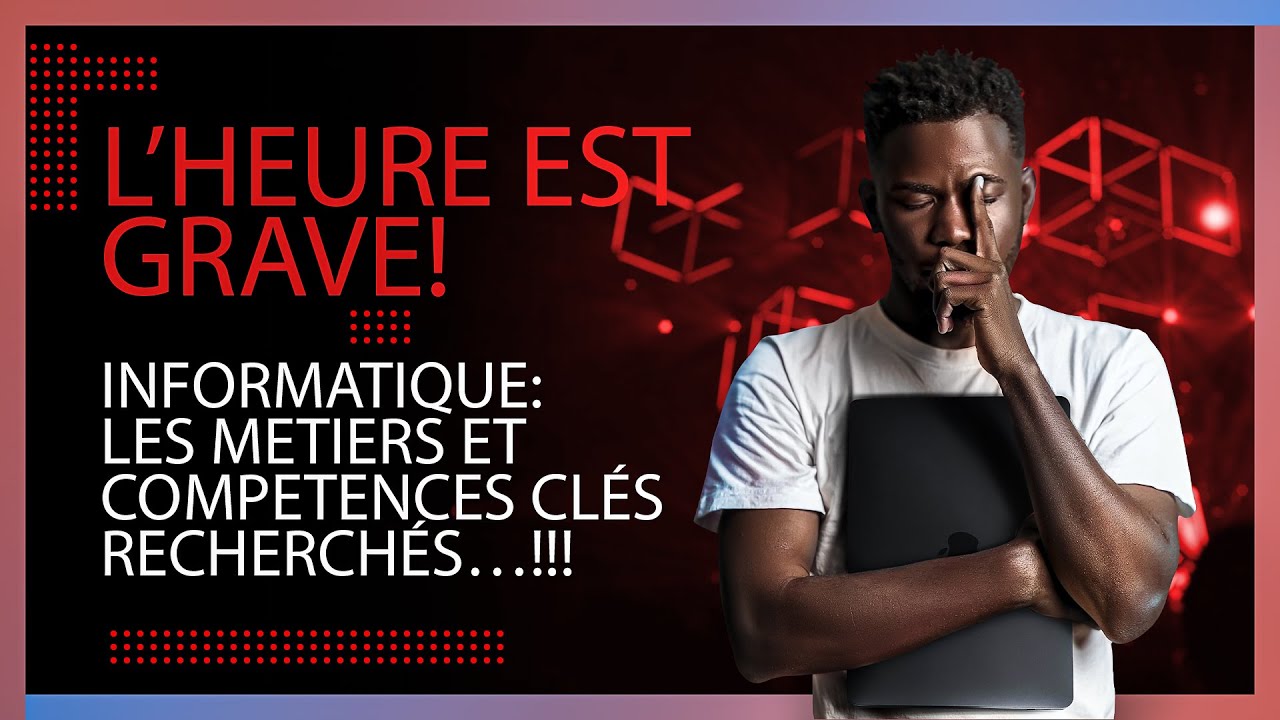 L'Informatique:  Métiers et Competences clés recherches!!!
