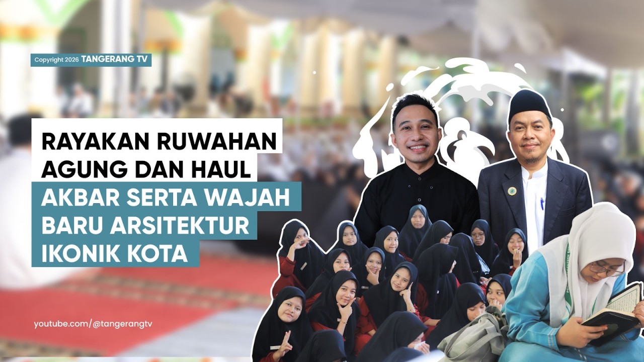 Haul Akbar Hingga Sayembara Desain Masjid Al-Ittihad Warnai HUT Ke-33 Kota Tangerang  [TangerangTV]