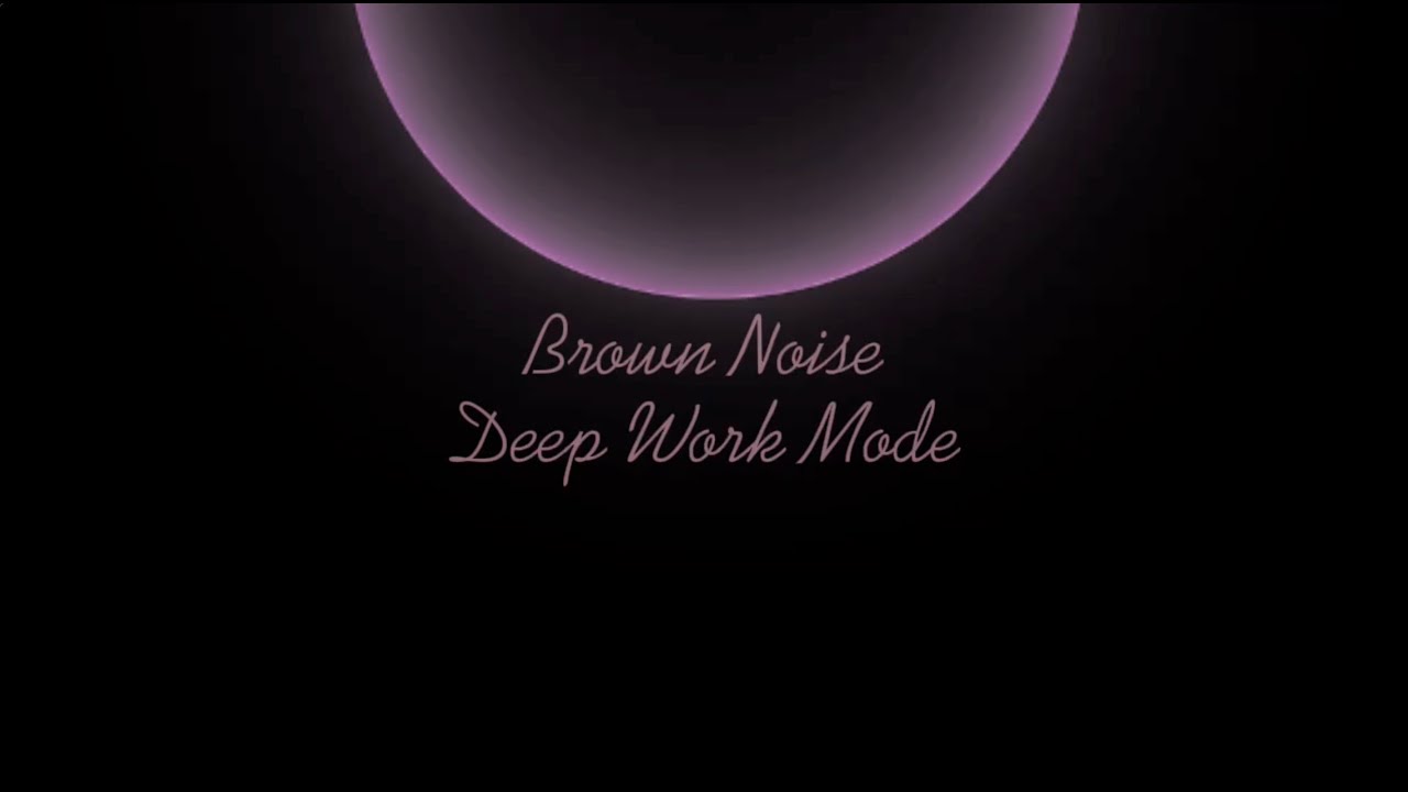 Brown Noise for Focus | 