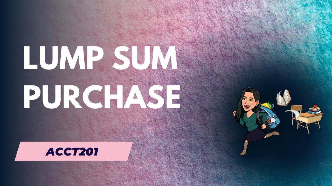 Lump Sum Purchase