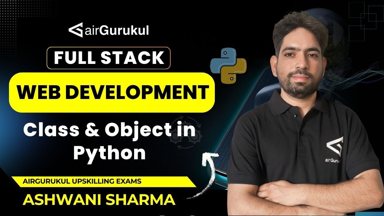 Class & Object in Python  Complete Explanation  Lecture 10  OOPs Concept for Beginners #airgurukul