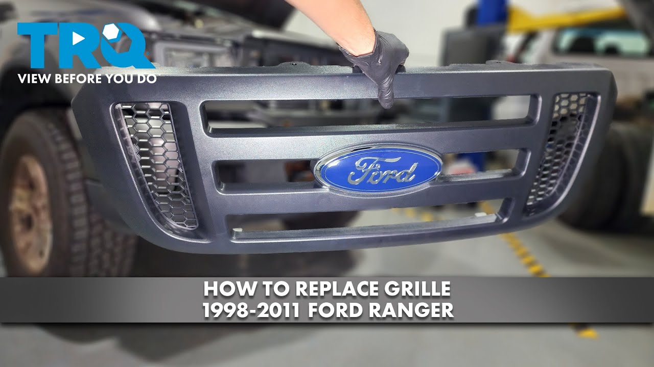 Как заменить решетку радиатора на Ford Ranger 1998-2011 годов