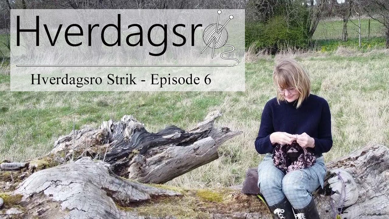 Hverdagsro Strik, Episode 6 - Hyggestrik