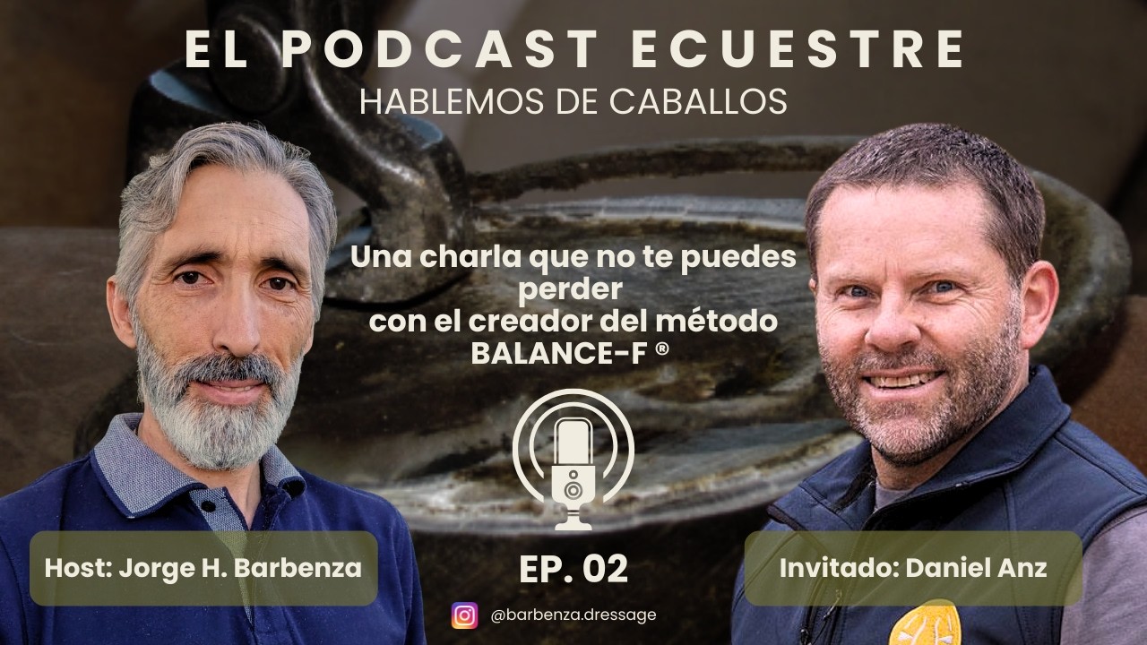 PODCAST ECUESTRE CON DANIEL ANZ. CREADOR DEL MÉTODO DE RECORTADO DEL CASCO DEL CABALLO BALANCE-F