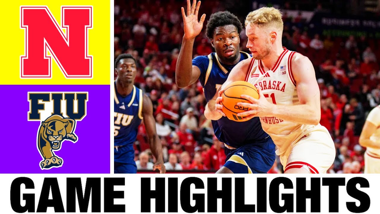 Nebraska vs Florida International Highlights | Men's Basketball | College Basketball 2025