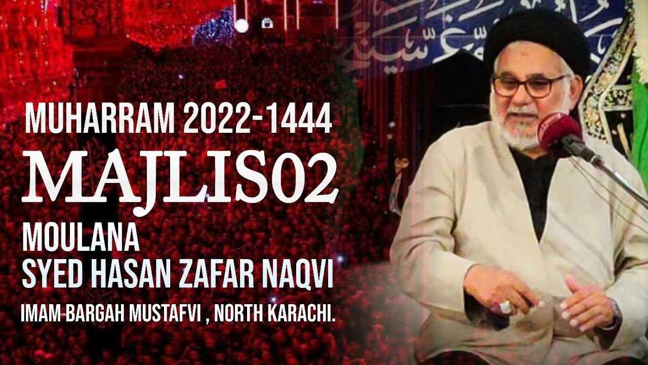 2nd Majlis || Moulana Hasan Zafar Naqvi || Imam Bargah Mustafvi || Muharram 2022