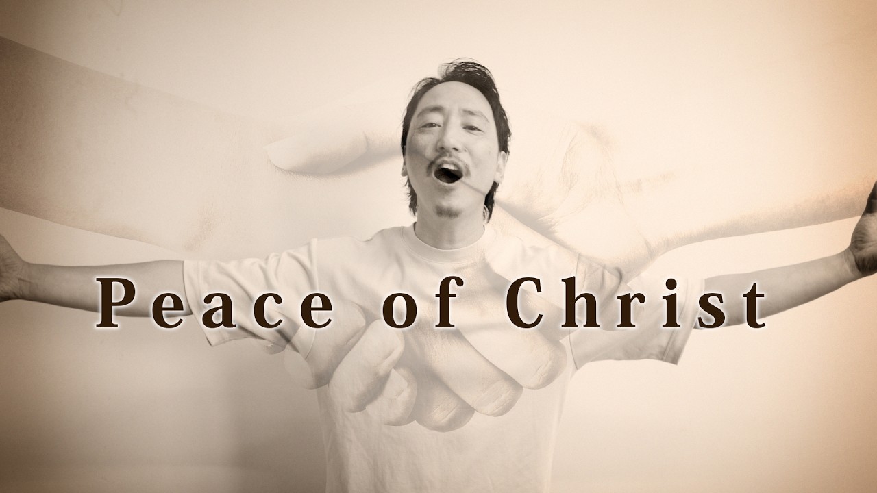 長沢崇史 - Peace of Christ [新曲MV]