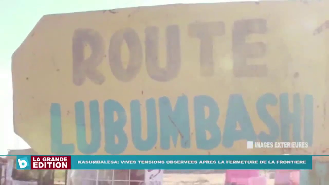 Kasumbalesa: Vives tensions observées après la fermeture de la frontière