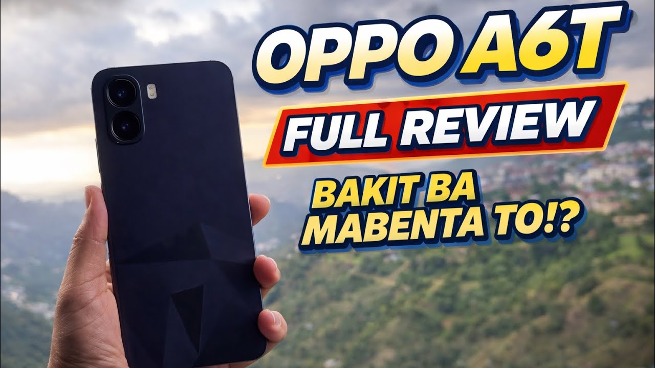 OPPO A6T FULL REVIEW: BAKIT BA ANG DAMI BUMIBILI NITO? MABILIS DAW CHIPSET NIYA?!