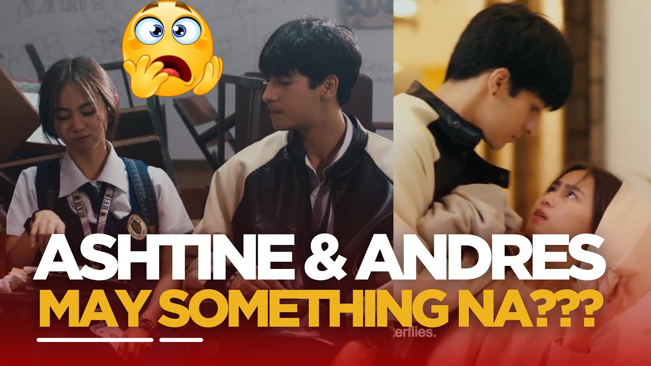 ASHTINE AT ANDRES MULACH, NAGKAKAROON NA NG SOMETHING DAHIL SA LOVETEAM NILA SA MUTYA NG SECTION E