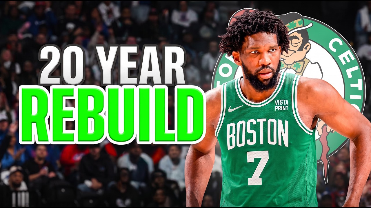 20 Year Historic Rebuild with the Boston Celtics