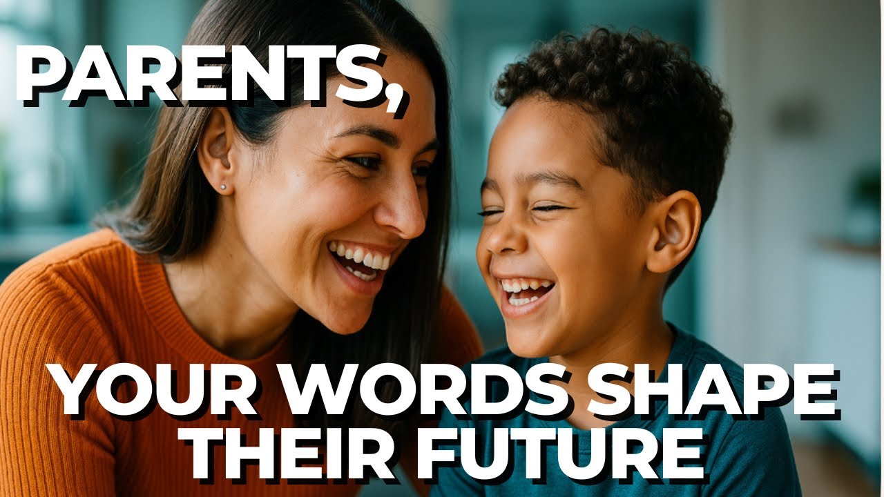 Transform Your Child’s Life With Positive Parenting: The Power of Affirmative Words