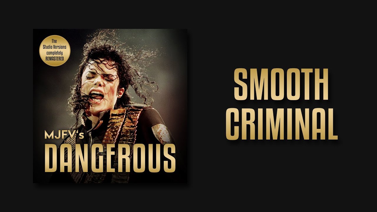 SMOOTH CRIMINAL - MJFV's Dangerous Tour (Remastered Studio Version) | Michael Jackson