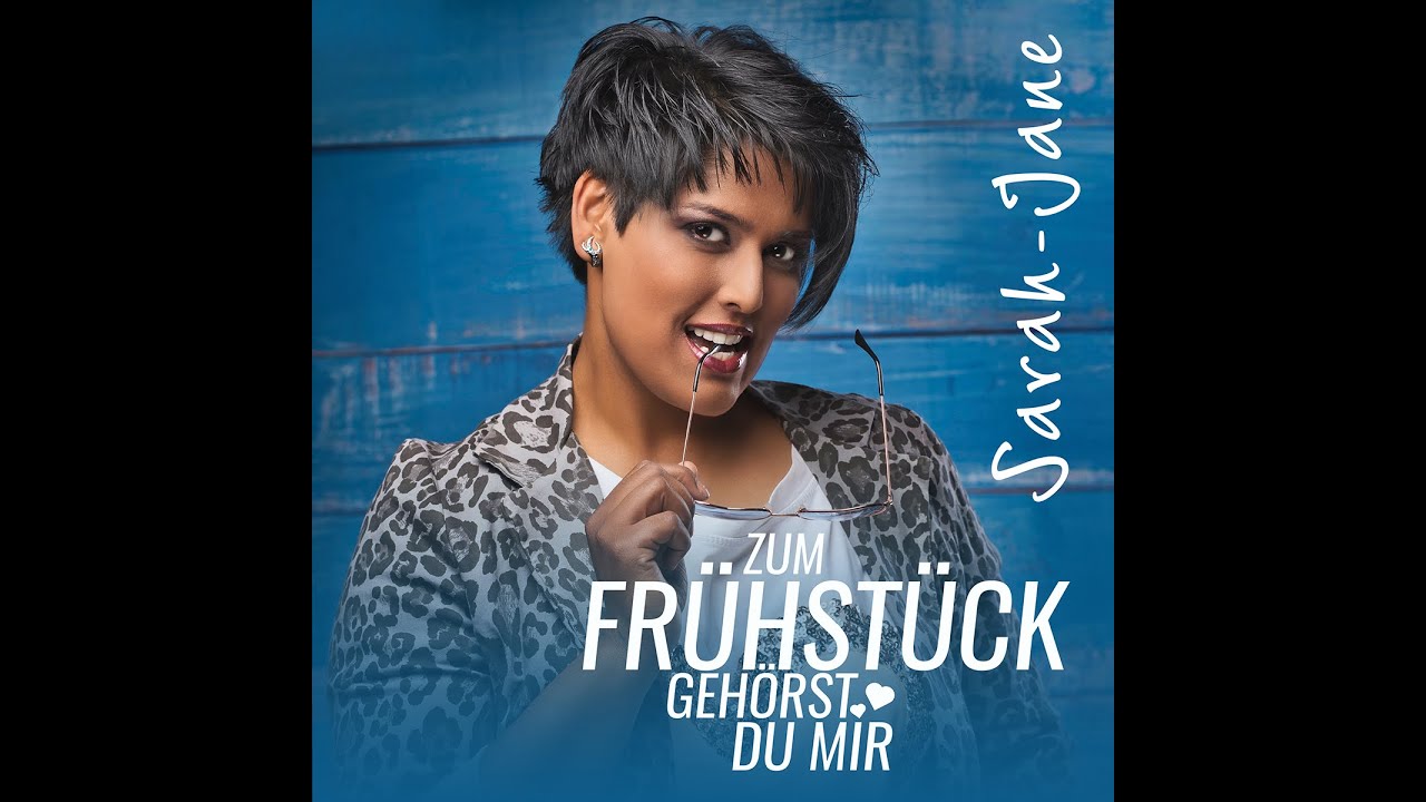 Sarah-Jane - Zum Frühstück gehörst du mir (Offizielles Video)