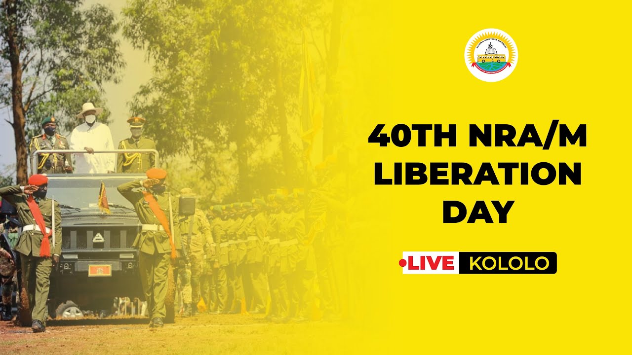 LIVE: 40th NRM LIBERATION DAY CELEBRATIONS