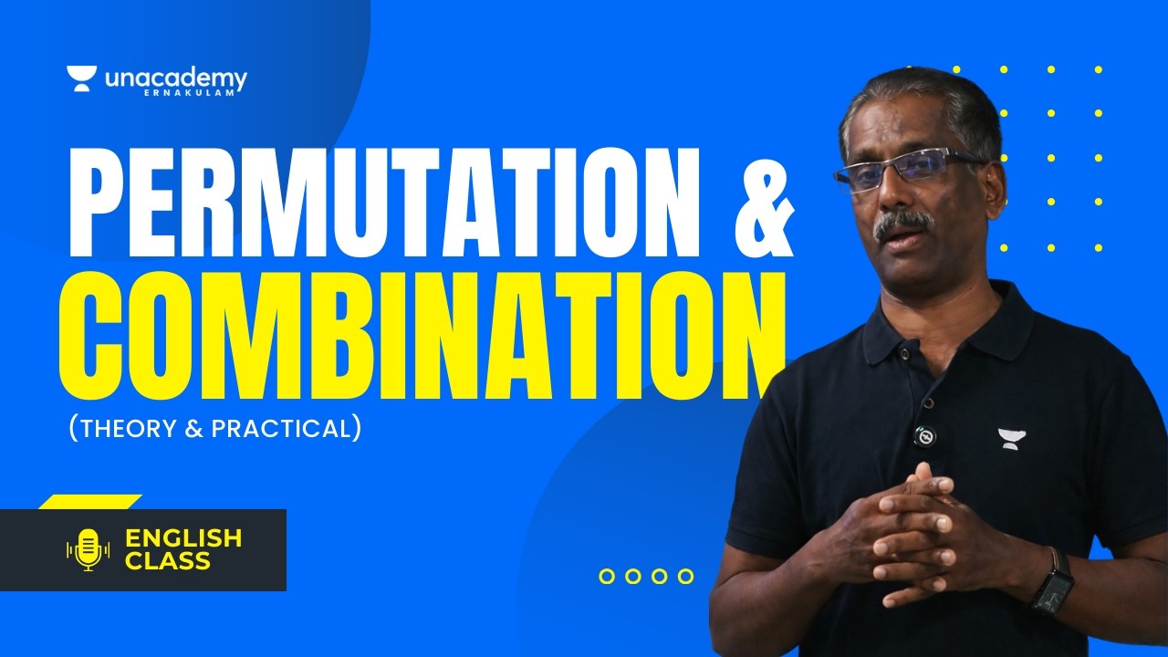 Class 11 Maths  Permutations and Combinations Explained Clearly (English) | Unacademy Online |