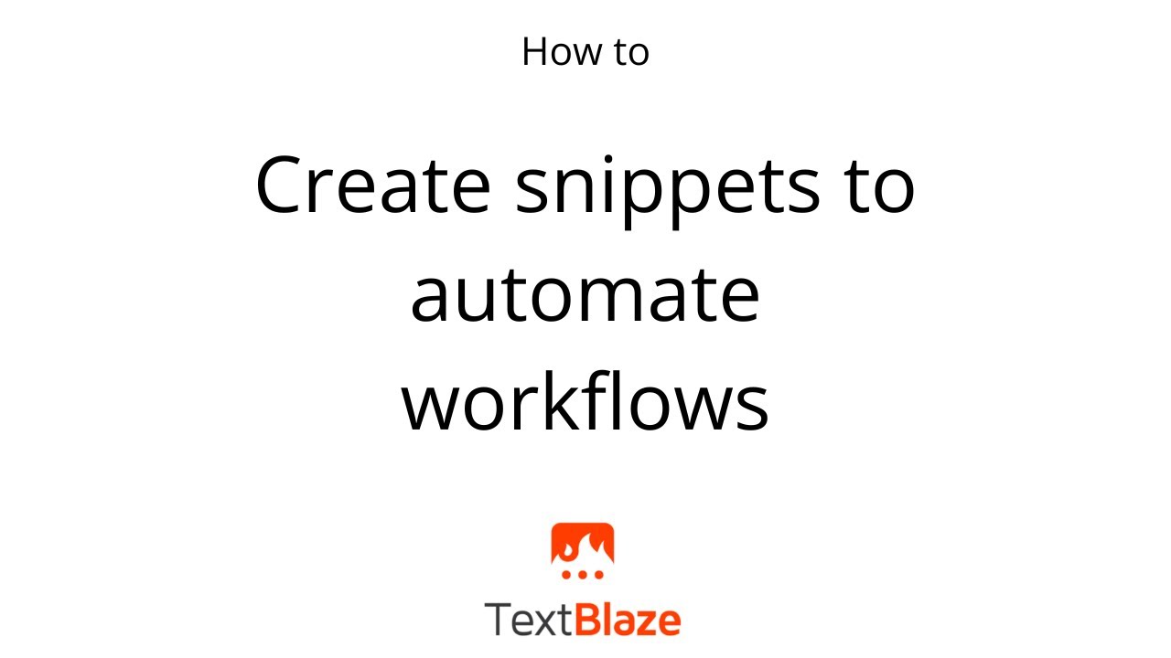How to create snippets to automate workflows with Text Blaze