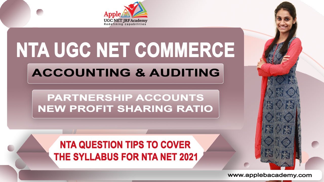 PARTNERSHIP ACCOUNTS | NEW PROFIT SHARING RATIO | NTA UGC NET COMMERCE | ACCOUNTING |APPLE B ACADEMY