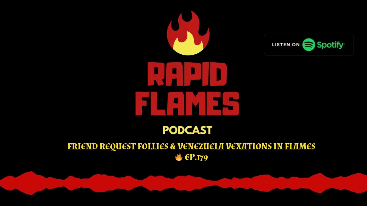 FRIEND REQUEST FOLLIES & VENEZUELA VEXATIONS IN FLAMES 🔥 EP.179